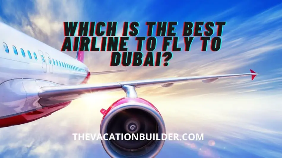 بهترین هواپیمایی برای سفر به دبی