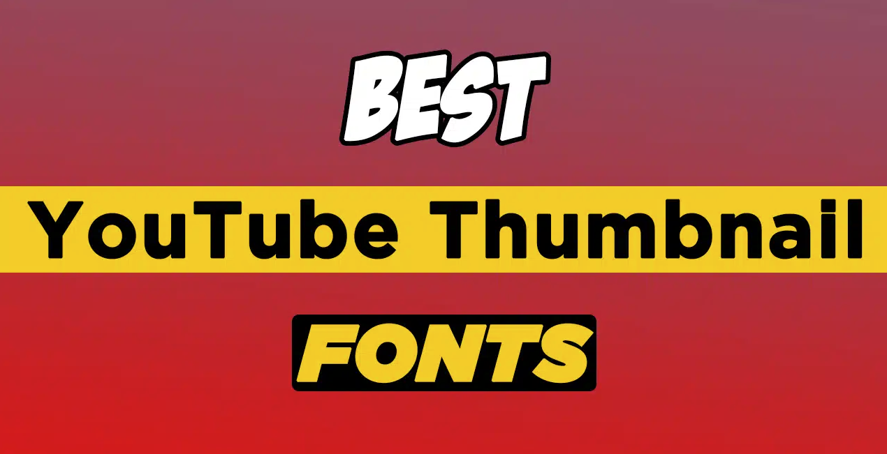 20 فونت مناسب Thumbnail در یوتیوب